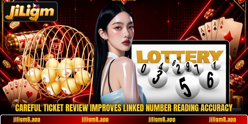 Careful ticket review improves linked number reading accuracy