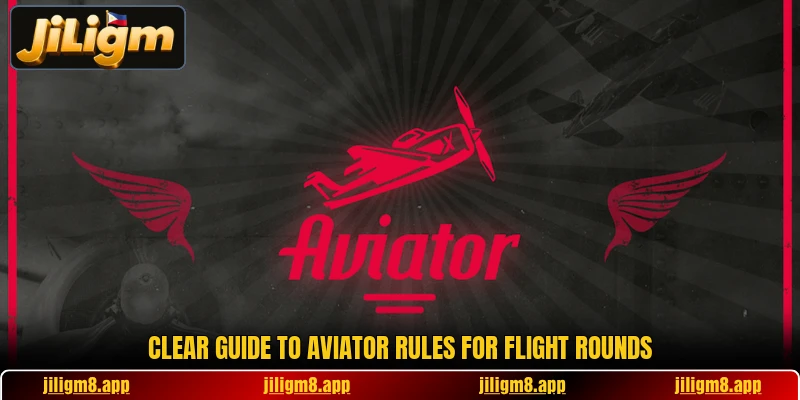 Clear guide to Aviator rules for flight rounds Clear guide to Aviator rules for flight rounds