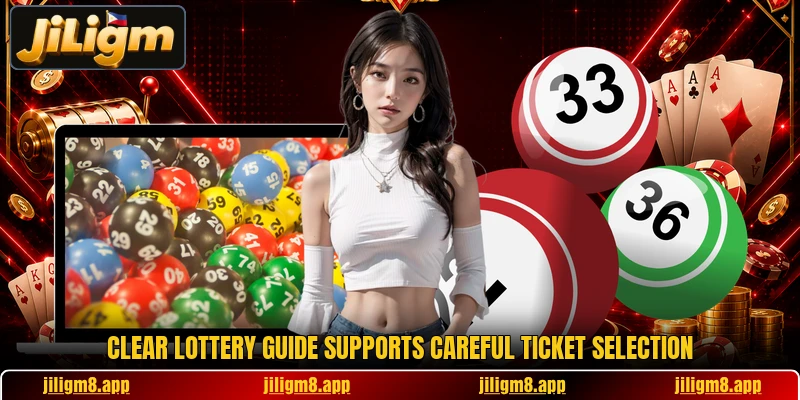 Clear lottery guide supports careful ticket selection Clear lottery guide supports careful ticket selection