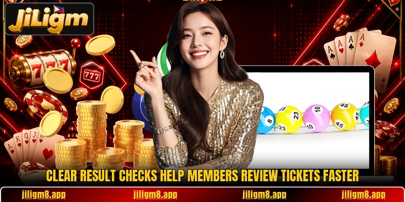 Clear result checks help members review tickets faster Clear result checks help members review tickets faster
