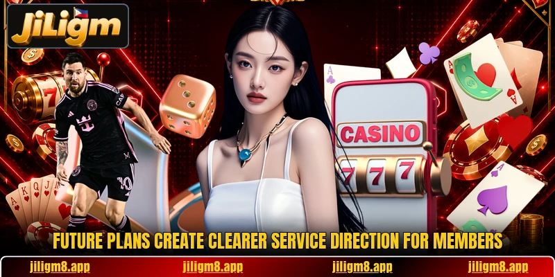 Future plans create clearer service direction for members