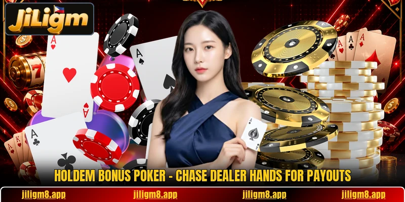 Holdem Bonus Poker - Chase Dealer Hands For Payouts