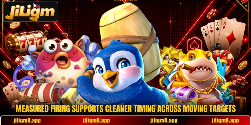 Measured firing supports cleaner timing across moving targets