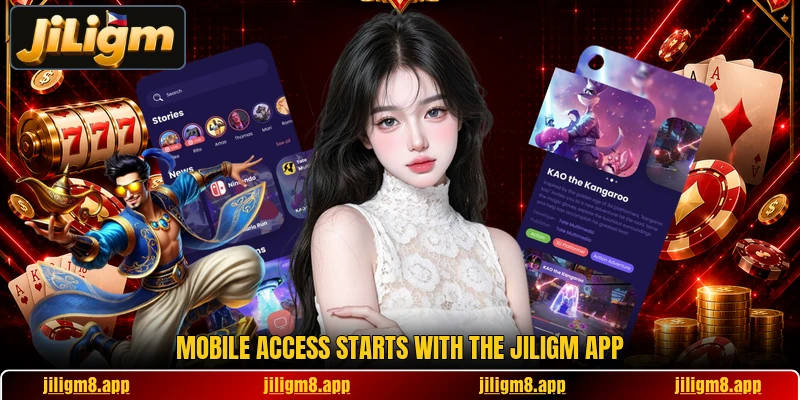 Mobile access starts with the jiligm app Mobile access starts with the jiligm app