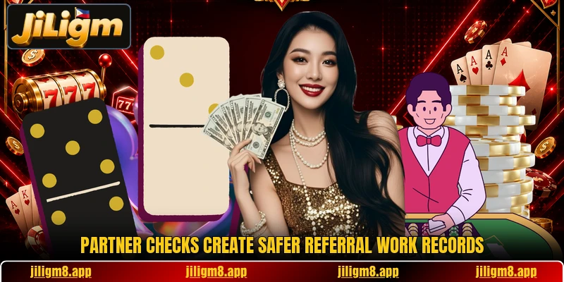 Partner checks create safer referral work records