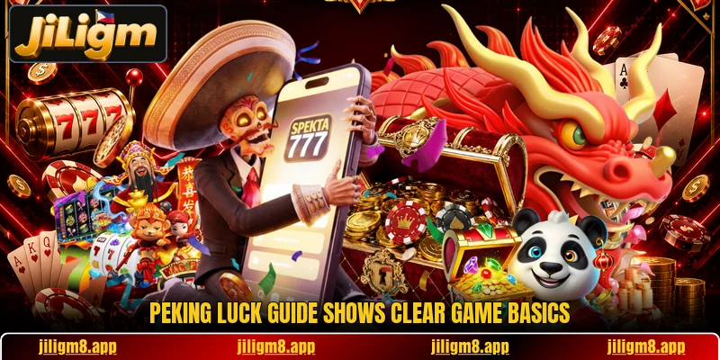 Peking Luck guide shows clear game basics