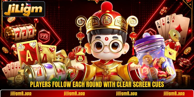Players follow each round with clear screen cues Players follow each round with clear screen cues