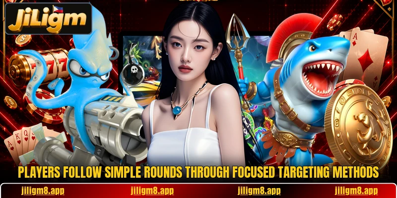 Players follow simple rounds through focused targeting methods